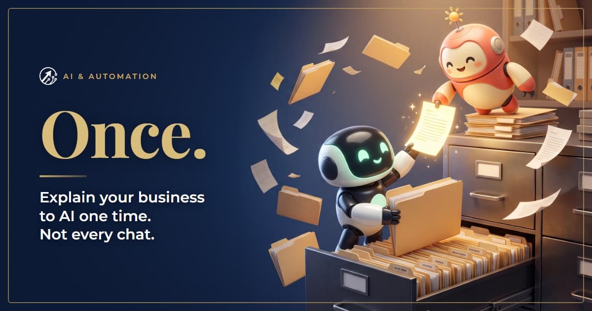 Stop Re-Explaining Your Business to AI